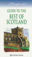 Cover of: Passport's Guide to the Best of Scotland by Andrew Leslie