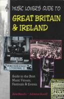 Cover of: Music lover's guide to Great Britain & Ireland: guide to the best musical venues, festivals & events