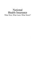 Cover of: National health insurance: what now, what later, what never?