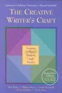 Cover of: The creative writer's craft: lessons in poetry, fiction, and drama