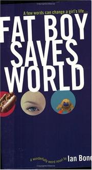 Cover of: Fat Boy Saves World by Ian Bone