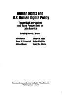Human rights and U.S. human rights policy by Howard J. Wiarda