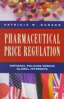 Cover of: Pharmaceutical price regulation by Patricia Munch Danzon