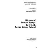 Cover of: History of Eastern Europe General, Soviet Union, Poland: Class Djk-Dk (Classification Class D Subclasses Djk Dk)