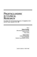Prostaglandins in clinical research by International Symposium on Prostaglandins (3rd 1986 Bad Ischl, Austria)
