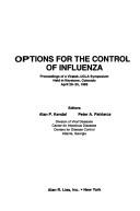 Options for the control of influenza by Viratek-UCLA Symposium (1985 Keystone, Colo.)