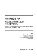 Cover of: Genetics of neuromuscular disorders: proceedings of the Fifth International Clinical Genetics Seminar, held in Rethymno, Crete, October 25-30, 1988