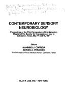 Cover of: Contemporary sensory neurobiology: proceedings of the Third Symposium of the Galveston Chapter of the Society for Neuroscience, held in Galveston, Texas, May 14 and 15, 1984