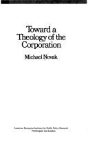 Cover of: Toward a theology of the corporation