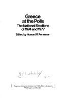 Cover of: Greece at the Polls: The National Elections of 1974 and 1977