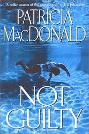 Cover of: Not guilty by Patricia J. MacDonald