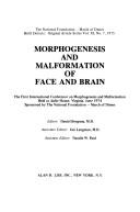Cover of: Morphogenesis and malformation of face and brain: the first International Conference on Morphogenesis and Malformation, held at the Airlie House, Virginia, June 1974 : [papers]