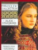 Cover of: The Celtic Collection by Alice Starmore, Alice Starmore