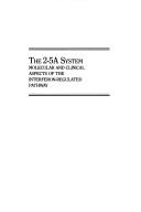 The 2-5A system by Hospital for Sick Children. Research Institute. International Symposium