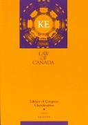 Library of Congress classification. KE. Law of Canada by Library of Congress