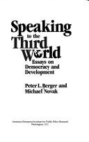 Cover of: Speaking to the Third World: essays on democracy and development