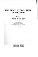 Cover of: The first Human Hair Symposium by Human Hair Symposium Atlanta 1973.