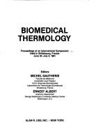 Biomedical thermology by International Symposium on Biomedical Thermology (1981 Strasbourg, France)