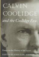 Cover of: Calvin Coolidge and the Coolidge Era: Essays on the History of the 1920s