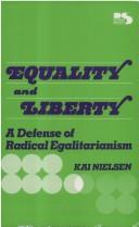 Cover of: Equality and Liberty by Kai Nielsen
