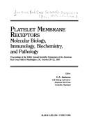 Cover of: Platelet membrane receptors: molecular biology, immunology, biochemistry, and pathology : proceedings of the XIXth Annual Scientific Symposium of the American Red Cross held in Washington, DC, October 20-22, 1987