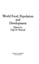 Cover of: World food, population, and development by edited by Gigi M. Berardi.
