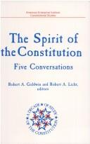 Cover of: Spirit of the Constitution: FIVE CONVERSATIONS (A DECADE OF THE STUDY OF THE CONSTITUTION SERIES) (A Decade of the Study of the Constitution Series)