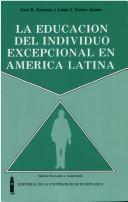 Cover of: La Educacic3n del Individuo Excepcional En AMC)Rica Latina