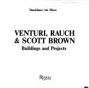 Cover of: Venturi, Rauch, & Scott Brown buildings and projects by Stanislaus von Moos
