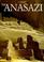 Cover of: The Anasazi