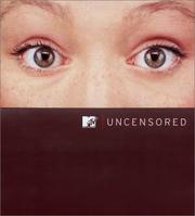 Cover of: MTV uncensored by edited by Jacob Hoye ; compiled by David P. Levin and Stuart Cohn ; photo editor, Walter Einenkel.