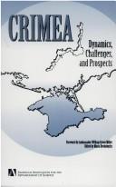 Cover of: Crimea: dynamics, challenges and prospects