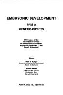 Cover of: Embryonic development: IX Congress of the International Society of Developmental Biologists, August 28-September 1, 1981, Basel, Switzerland