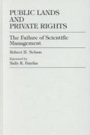 Cover of: Public lands and private rights by Nelson, Robert H.
