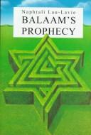 Cover of: Balaam's prophecy: eyewitness to history, 1939-1989