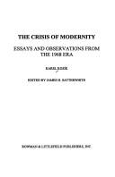 Cover of: The crisis of modernity: essays and observations from the 1968 era