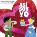 Cover of: Asi Soy Yo / the Way I Am (Nueve Pececitos: Igualitos / Nine Small Fishes: All the Same) (Nueve Pececitos: Igualitos / Nine Small Fishes: All the Same)