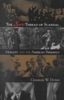 Cover of: The Scarlet Thread of Scandal: Morality and the American Presidency