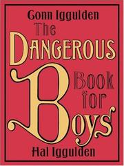 Cover of: The Dangerous Book for Boys by Conn Iggulden, Hal Iggulden