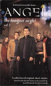 Cover of: The longest night, vol. 1: an original anthology based on the television series created by Joss Whedon & David Greenwalt.