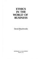 Cover of: Ethics in the world of business by David Braybrooke