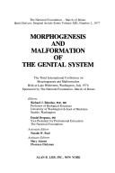 Morphogenesis and malformation of the genital system by International Conference on Morphogenesis and Malformation Lake Wilderness, Wash. 1976.