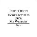 More pictures from my window by Ruth Orkin