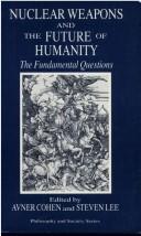 Cover of: Nuclear Weapons and the Future of Humanity: The Fundamental Questions (Philosophy and Society Series)