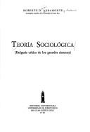 Cover of: Teoría sociológica: exégesis crítica de los grandes sistemas