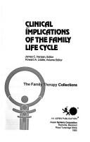 Cover of: Clinical implications of the family life cycle