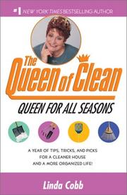 Cover of: A queen for all seasons: a year of tips, tricks, and picks for a cleaner house and a more organized life!