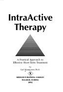 Cover of: Intraactive therapy: a practical approach to effective short-term treatment