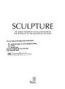 Cover of: Sculpture: the great tradition of sculpture from the fifteenth to the eighteenth century