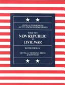 Cover of: New Republic to Civil War Book 2: Critical Thinking in U. S. History